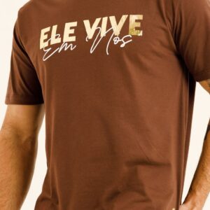 Camiseta Ele vive em nós